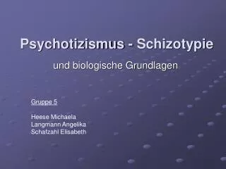 Psychotizismus - Schizotypie