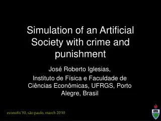 Simulation of an Artificial Society with crime and punishment