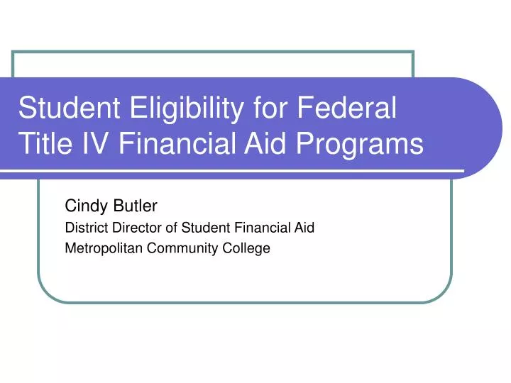 student eligibility for federal title iv financial aid programs