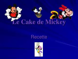 Le Cake de Mickey