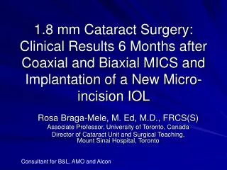 1.8 mm Cataract Surgery: Clinical Results 6 Months after Coaxial and Biaxial MICS and Implantation of a New Micro-incisi