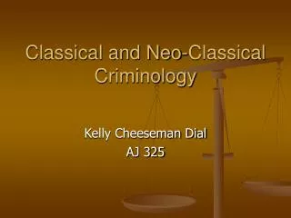 Classical and Neo-Classical Criminology