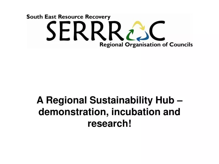 a regional sustainability hub demonstration incubation and research