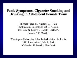 Panic Symptoms, Cigarette Smoking and Drinking in Adolescent Female Twins