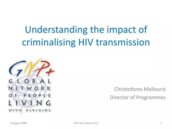 understanding the impact of criminalising hiv transmission