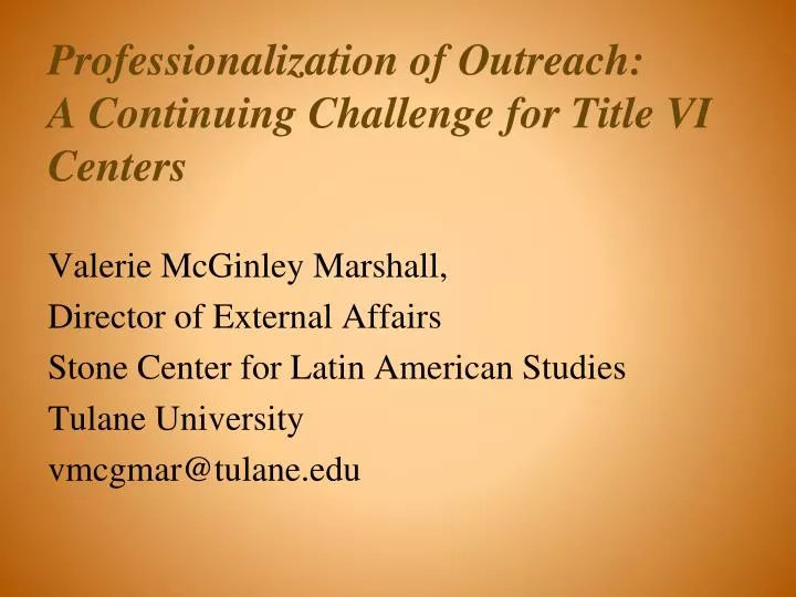 professionalization of outreach a continuing challenge for title vi centers