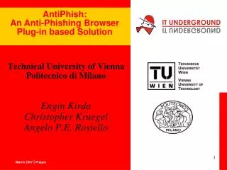 Technical University of Vienna Politecnico di Milano Engin Kirda Christopher Kruegel Angelo P.E. Rosiello
