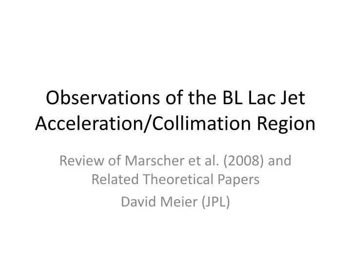 observations of the bl lac jet acceleration collimation region