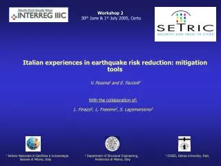 Italian experiences in earthquake risk reduction: mitigation tools V. Pessina 1 and E. Faccioli 2