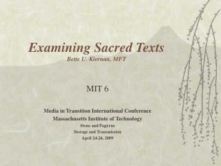Examining Sacred Texts Bette U. Kiernan, MFT