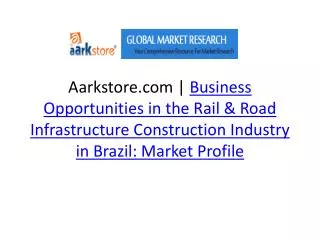 Business Opportunities in the Rail & Road Infrastructure Con