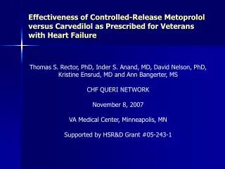 Thomas S. Rector, PhD, Inder S. Anand, MD, David Nelson, PhD, Kristine Ensrud, MD and Ann Bangerter, MS CHF QUERI NETWOR
