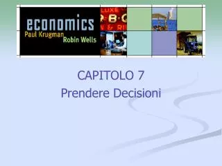 CAPITOLO 7 Prendere Decisioni