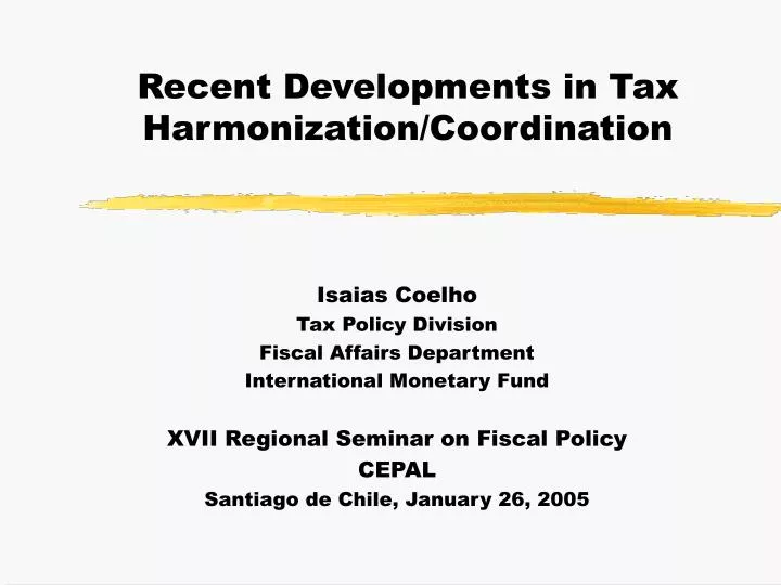 recent developments in tax harmonization coordination