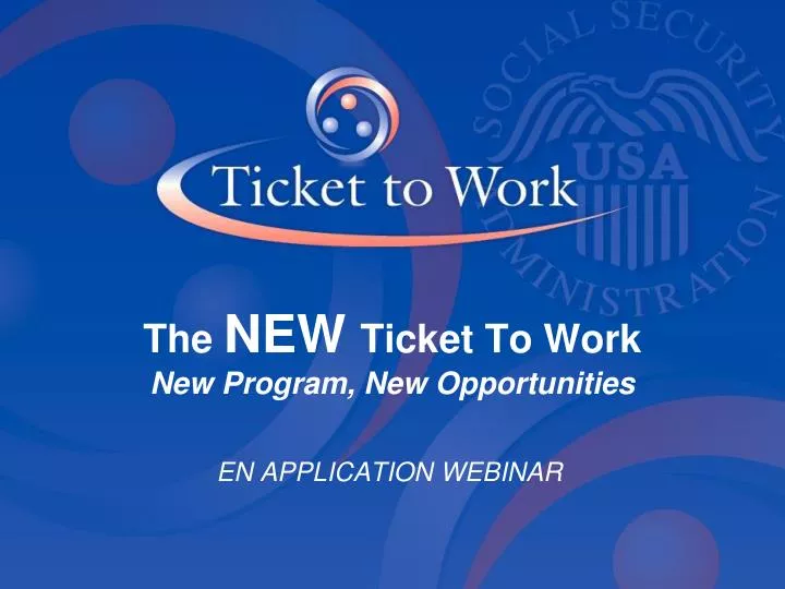the new ticket to work new program new opportunities