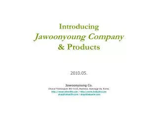 Introducing Jawoonyoung Company &amp; Products