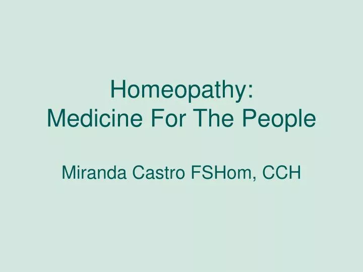 homeopathy medicine for the people miranda castro fshom cch
