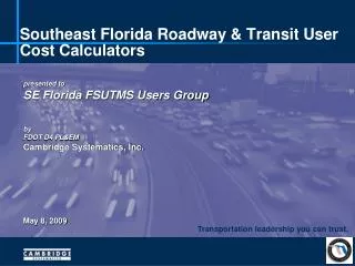 Southeast Florida Roadway &amp; Transit User Cost Calculators