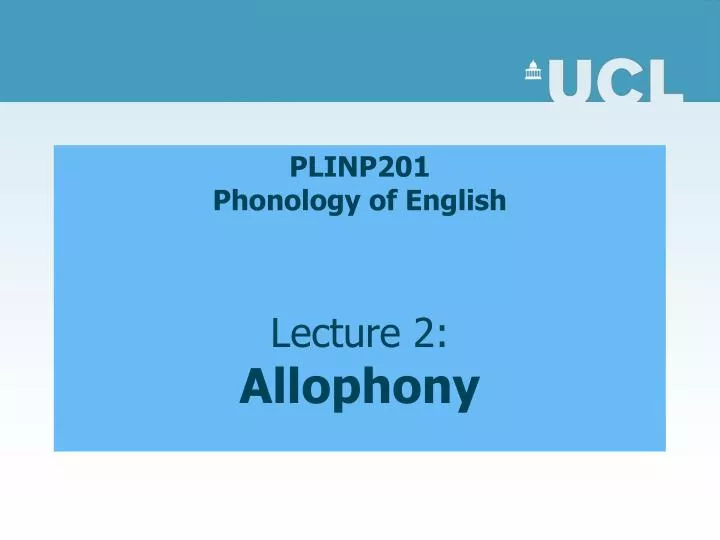 plinp201 phonology of english lecture 2 allophony