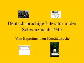 Deutschsprachige Literatur in der Schweiz nach 1945