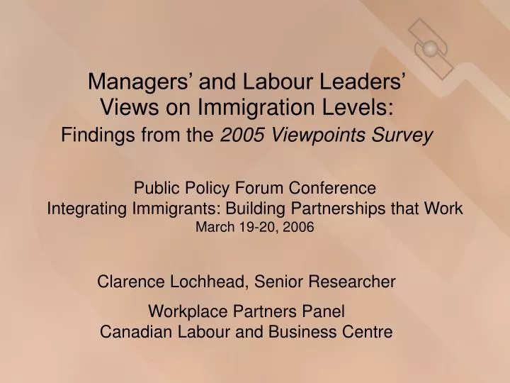 managers and labour leaders views on immigration levels findings from the 2005 viewpoints survey