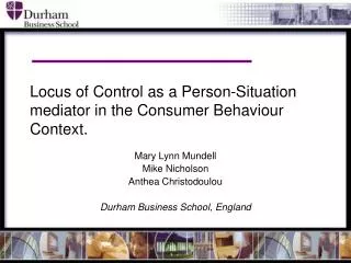 Locus of Control as a Person-Situation mediator in the Consumer Behaviour Context.
