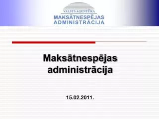 Maksātnespējas administrācija 15.02.2011.