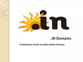 .IN Domains: A Gateway to Create an Indian Online Presence