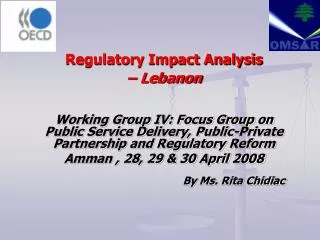 Regulatory Impact Analysis – Lebanon Working Group IV: Focus Group on Public Service Delivery, Public-Private Partnershi