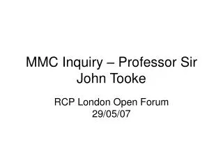 MMC Inquiry – Professor Sir John Tooke