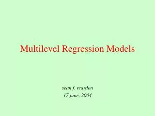Multilevel Regression Models