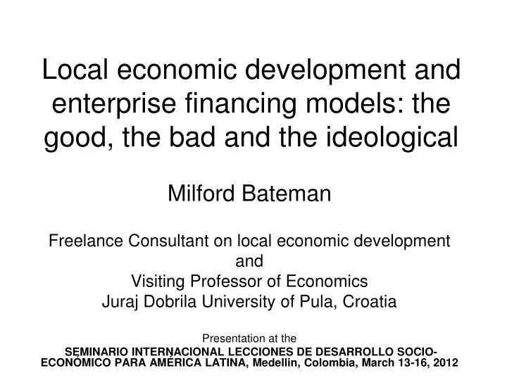 local economic development and enterprise financing models the good the bad and the ideological