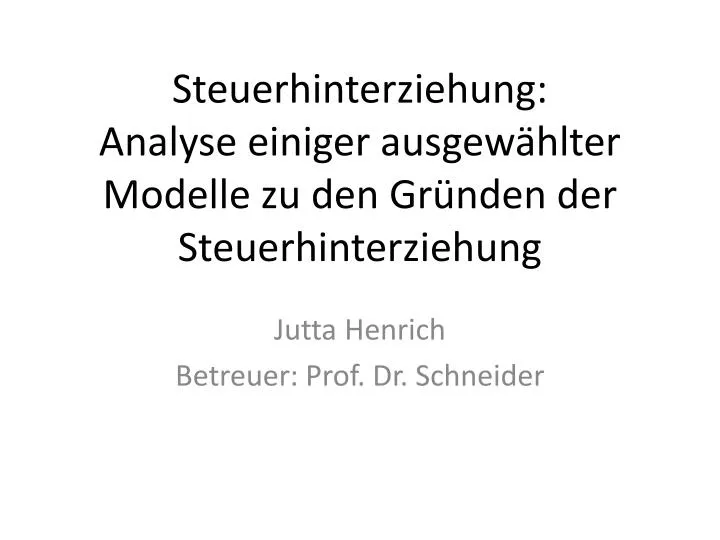 steuerhinterziehung analyse einiger ausgew hlter modelle zu den gr nden der steuerhinterziehung