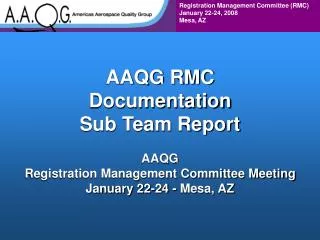 AAQG RMC Documentation Sub Team Report