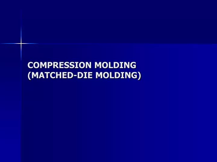 compression molding matched die molding