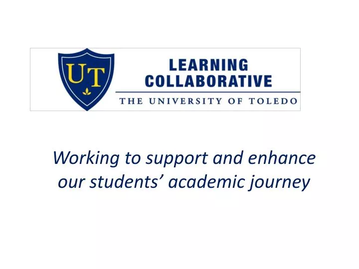 working to support and enhance our students academic journey