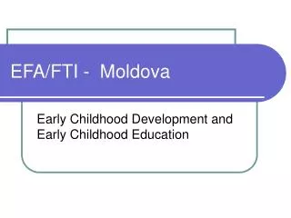 EFA/FTI - Moldova