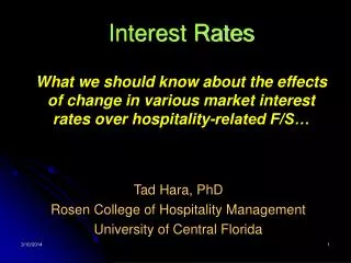 Interest Rates What we should know about the effects of change in various market interest rates over hospitality-related