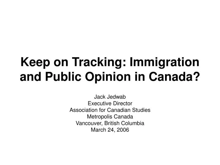 keep on tracking immigration and public opinion in canada