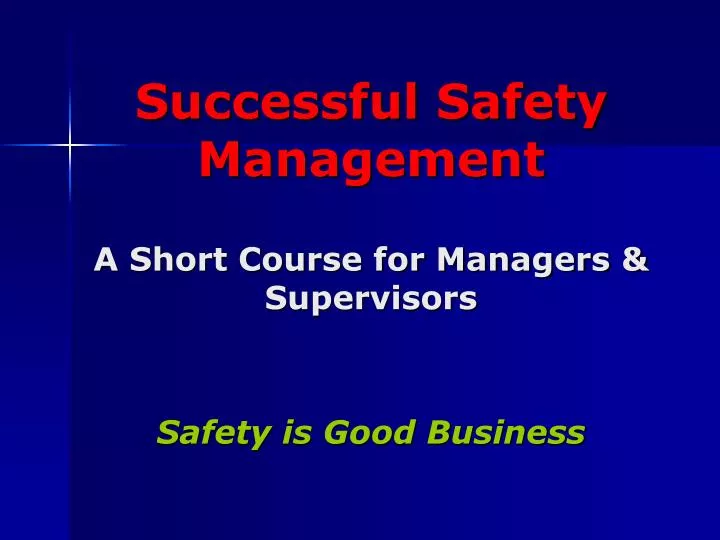 successful safety management a short course for managers supervisors safety is good business