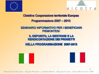 Obiettivo Cooperazione territoriale Europea Programmazione 2007 – 2013