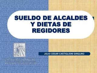 SUELDO DE ALCALDES Y DIETAS DE REGIDORES