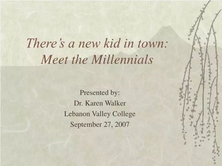 there s a new kid in town meet the millennials