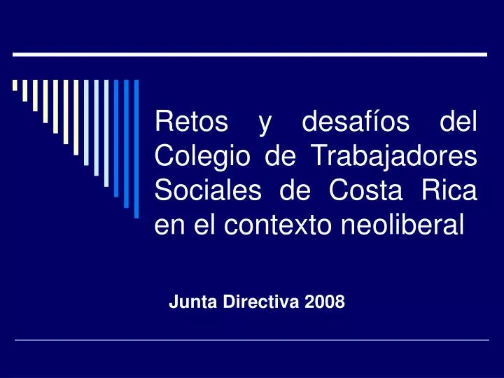 retos y desaf os del colegio de trabajadores sociales de costa rica en el contexto neoliberal