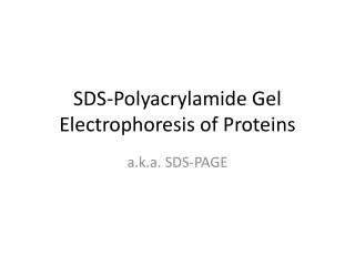 SDS-Polyacrylamide Gel Electrophoresis of Proteins