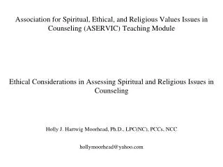 Holly J. Hartwig Moorhead, Ph.D., LPC(NC), PCCs, NCC hollymoorhead@yahoo.com