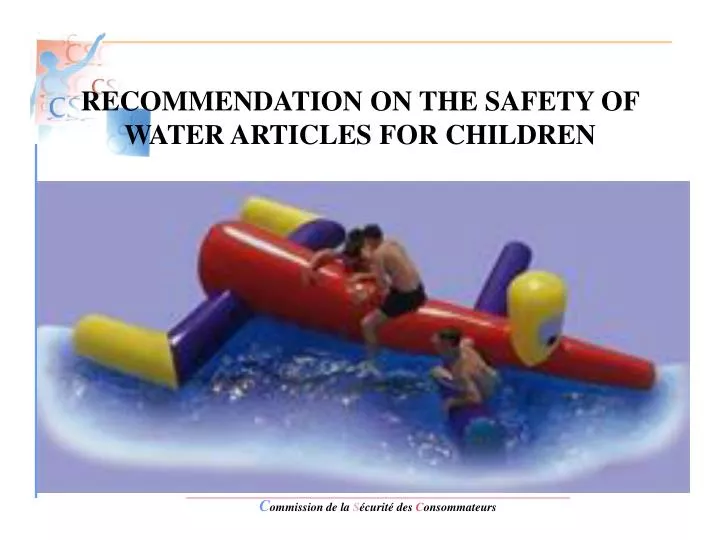 recommendation on the safety of water articles for children