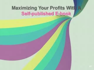 Maximizing Your Profits With A Self-published E-book