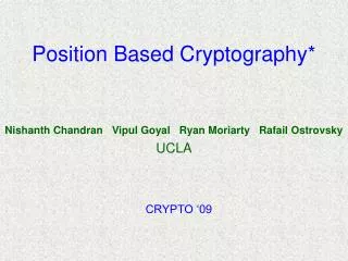 Position Based Cryptography*