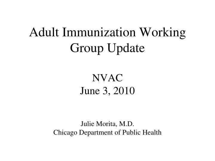 adult immunization working group update nvac june 3 2010